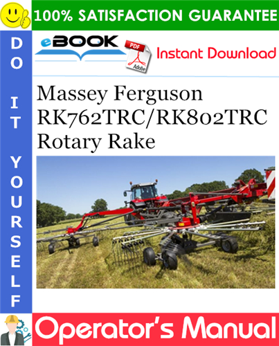 Massey Ferguson RK762TRC/RK802TRC Rotary Rake Operator's Manual