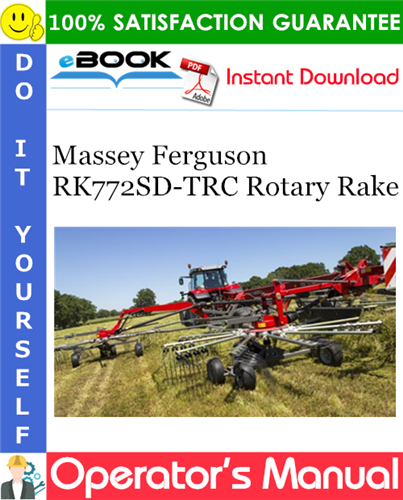 Massey Ferguson RK772SD-TRC Rotary Rake Operator's Manual