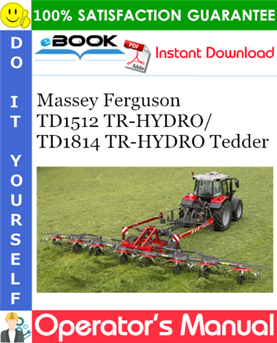 Massey Ferguson TD1512 TR-HYDRO/TD1814 TR-HYDRO Tedder Operator's Manual