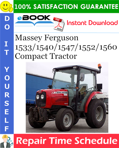 Massey Ferguson 1533/1540/1547/1552/1560 Compact Tractor Repair Time Schedule Manual