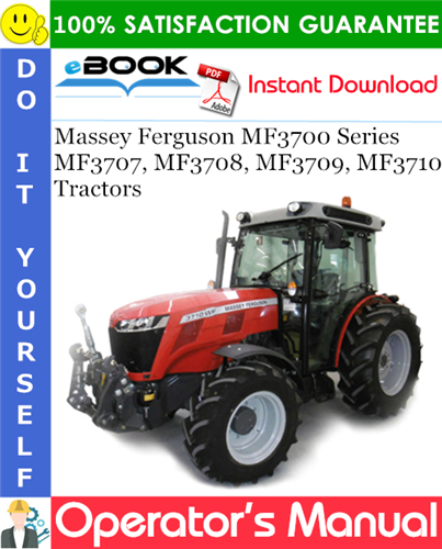Massey Ferguson MF3700 Series MF3707, MF3708, MF3709, MF3710 Tractors Operator's Manual