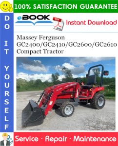 Massey Ferguson GC2400/GC2410/GC2600/GC2610 Compact Tractor Service Repair Manual
