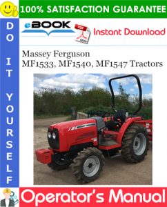 Massey Ferguson MF1533, MF1540, MF1547 Tractors Operator's Manual