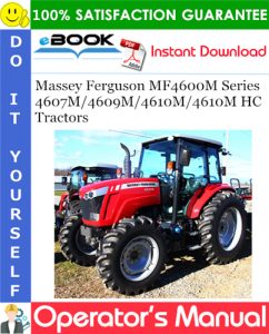 Massey Ferguson MF4600M Series 4607M / 4609M / 4610M / 4610M HC Tractors Operator's Manual