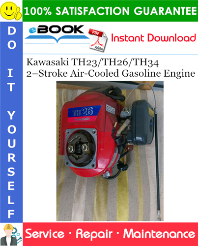 Kawasaki TH23/TH26/TH34 2–Stroke Air-Cooled Gasoline Engine Service Repair Manual