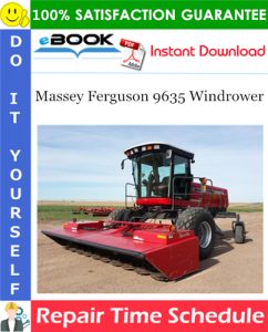 Massey Ferguson 9635 Windrower Repair Time Schedule Manual