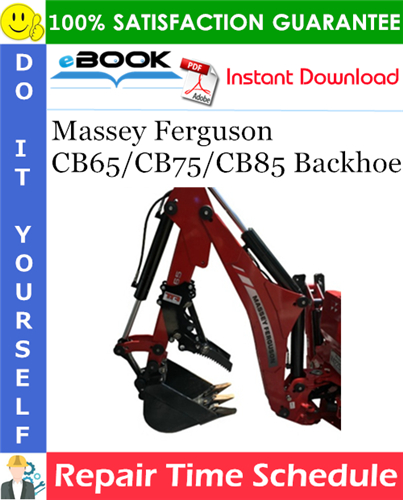 Massey Ferguson CB65/CB75/CB85 Backhoe Repair Time Schedule Manual