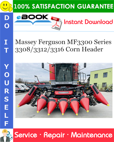 Massey Ferguson MF3300 Series 3308/3312/3316 Corn Header Service Repair Manual