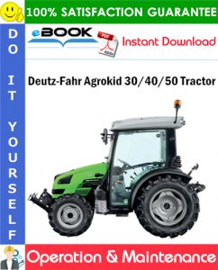 Deutz-Fahr Agrokid 30/40/50 Tractor Operation & Maintenance Manual