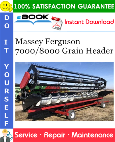 Massey Ferguson 7000/8000 Grain Header Service Repair Manual