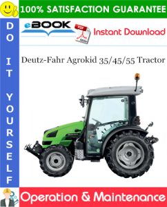 Deutz-Fahr Agrokid 35/45/55 Tractor Operation & Maintenance Manual