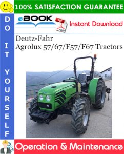 Deutz-Fahr Agrolux 57/67/F57/F67 Tractors Operation & Maintenance Manual