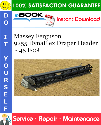 Massey Ferguson 9255 DynaFlex Draper Header - 45 Foot Service Repair Manual
