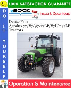 Deutz-Fahr Agrolux 77/87/97/77LP/87LP/97LP Tractors Operation & Maintenance Manual