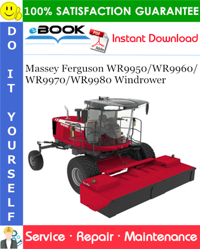 Massey Ferguson WR9950/WR9960/WR9970/WR9980 Windrower Service Repair Manual