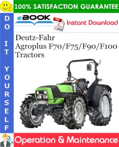 Deutz-Fahr Agroplus F70/F75/F90/F100 Tractors Operation & Maintenance Manual