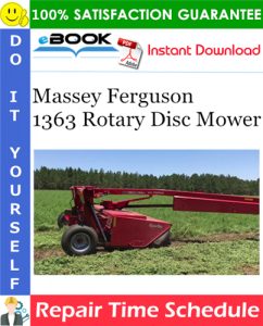 Massey Ferguson 1363 Rotary Disc Mower Repair Time Schedule Manual