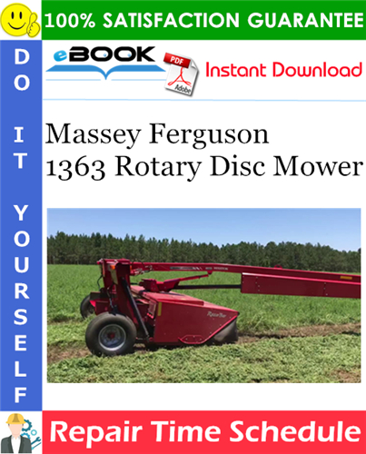 Massey Ferguson 1363 Rotary Disc Mower Repair Time Schedule Manual