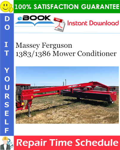 Massey Ferguson 1383/1386 Mower Conditioner Repair Time Schedule Manual