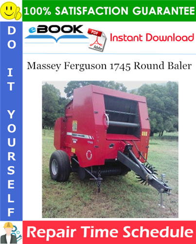 Massey Ferguson 1745 Round Baler Repair Time Schedule Manual