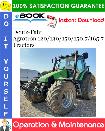 Deutz-Fahr Agrotron 120/130/150/150.7/165.7 Tractors Operation & Maintenance Manual