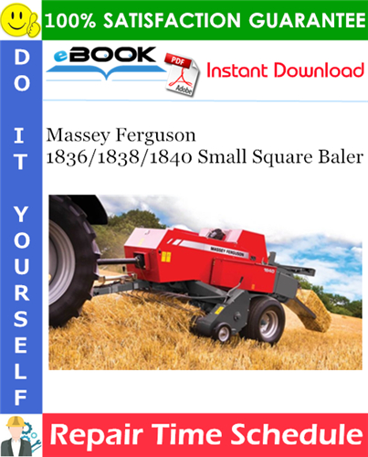 Massey Ferguson 1836/1838/1840 Small Square Baler Repair Time Schedule Manual