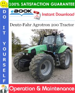 Deutz-Fahr Agrotron 200 Tractor Operation & Maintenance Manual
