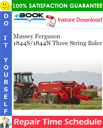 Massey Ferguson 1844S/1844N Three String Baler Repair Time Schedule Manual