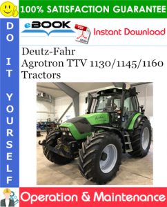 Deutz-Fahr Agrotron TTV 1130/1145/1160 Tractors Operation & Maintenance Manual