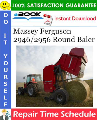 Massey Ferguson 2946/2956 Round Baler Repair Time Schedule Manual
