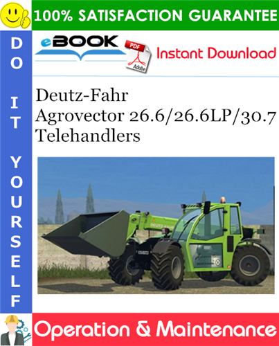 Deutz-Fahr Agrovector 26.6/26.6LP/30.7 Telehandlers Operation & Maintenance Manual
