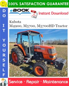 Kubota M4900, M5700, M5700HD Tractor Service Repair Manual