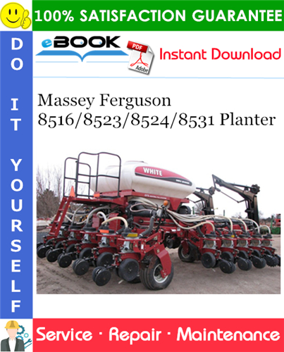 Massey Ferguson 8516/8523/8524/8531 Planter Service Repair Manual