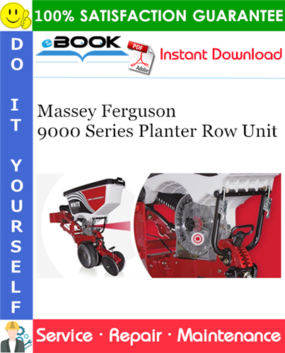 Massey Ferguson 9000 Series Planter Row Unit Service Repair Manual