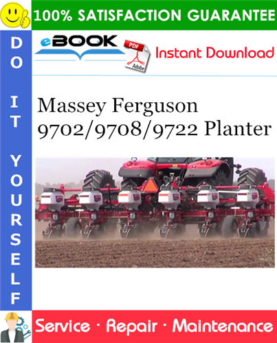 Massey Ferguson 9702/9708/9722 Planter Service Repair Manual