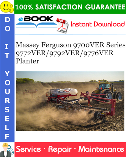 Massey Ferguson 9700VER Series 9772VER/9792VER/9776VER Planter Service Repair Manual
