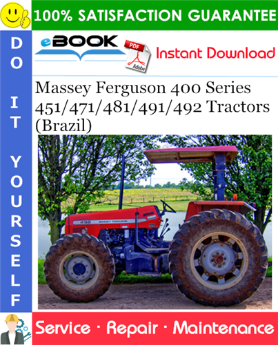 Massey Ferguson 400 Series 451/471/481/491/492 Tractors (Brazil) Service Repair Manual