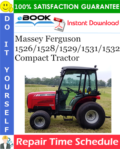 Massey Ferguson 1526/1528/1529/1531/1532 Compact Tractor Repair Time Schedule Manual