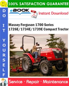 Massey Ferguson 1700 Series 1726E/1734E/1739E Compact Tractor Service Repair Manual