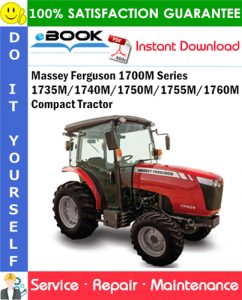 Massey Ferguson 1700M Series 1735M/1740M/1750M/1755M/1760M Compact Tractor Service Repair Manual