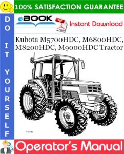 Kubota M5700HDC, M6800HDC, M8200HDC, M9000HDC Tractor Operator's Manual
