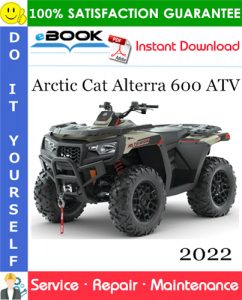 2022 Arctic Cat Alterra 600 ATV Service Repair Manual