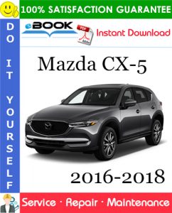 Mazda CX-5 Service Repair Manual 2016-2018 Download