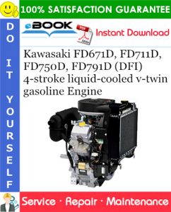 Kawasaki FD671D, FD711D, FD750D, FD791D (DFI) 4-stroke liquid-cooled v-twin gasoline Engine