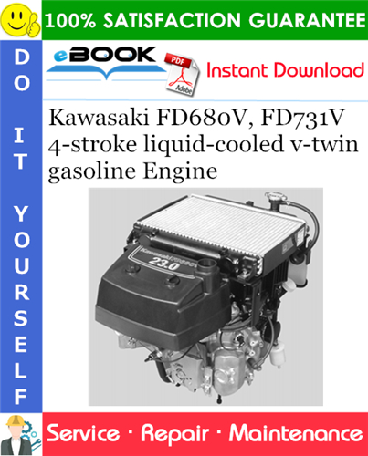 Kawasaki FD680V, FD731V 4-stroke liquid-cooled v-twin gasoline Engine Service Repair Manual