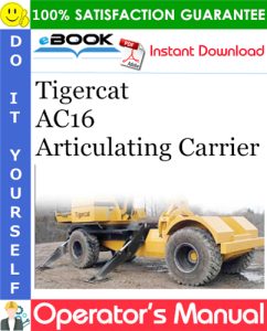Tigercat AC16 Articulating Carrier Operator's Manual