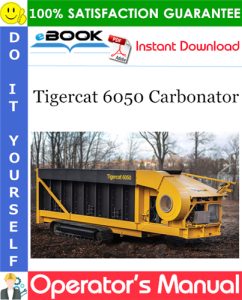 Tigercat 6050 Carbonator Operator's Manual