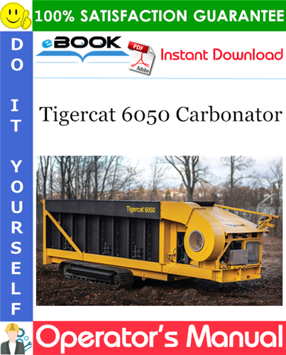 Tigercat 6050 Carbonator Operator's Manual