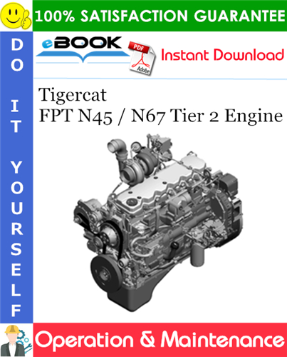 Tigercat FPT N45 / N67 Tier 2 Engine Operation & Maintenance Manual