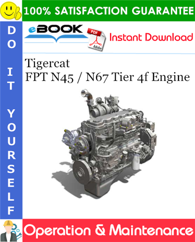 Tigercat FPT N45 / N67 Tier 4f Engine Operation & Maintenance Manual